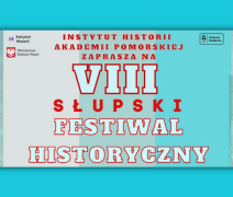 VIII Słupski Festiwal Historyczny już jutro!